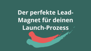 Der-perfekte-Lead-Magnet